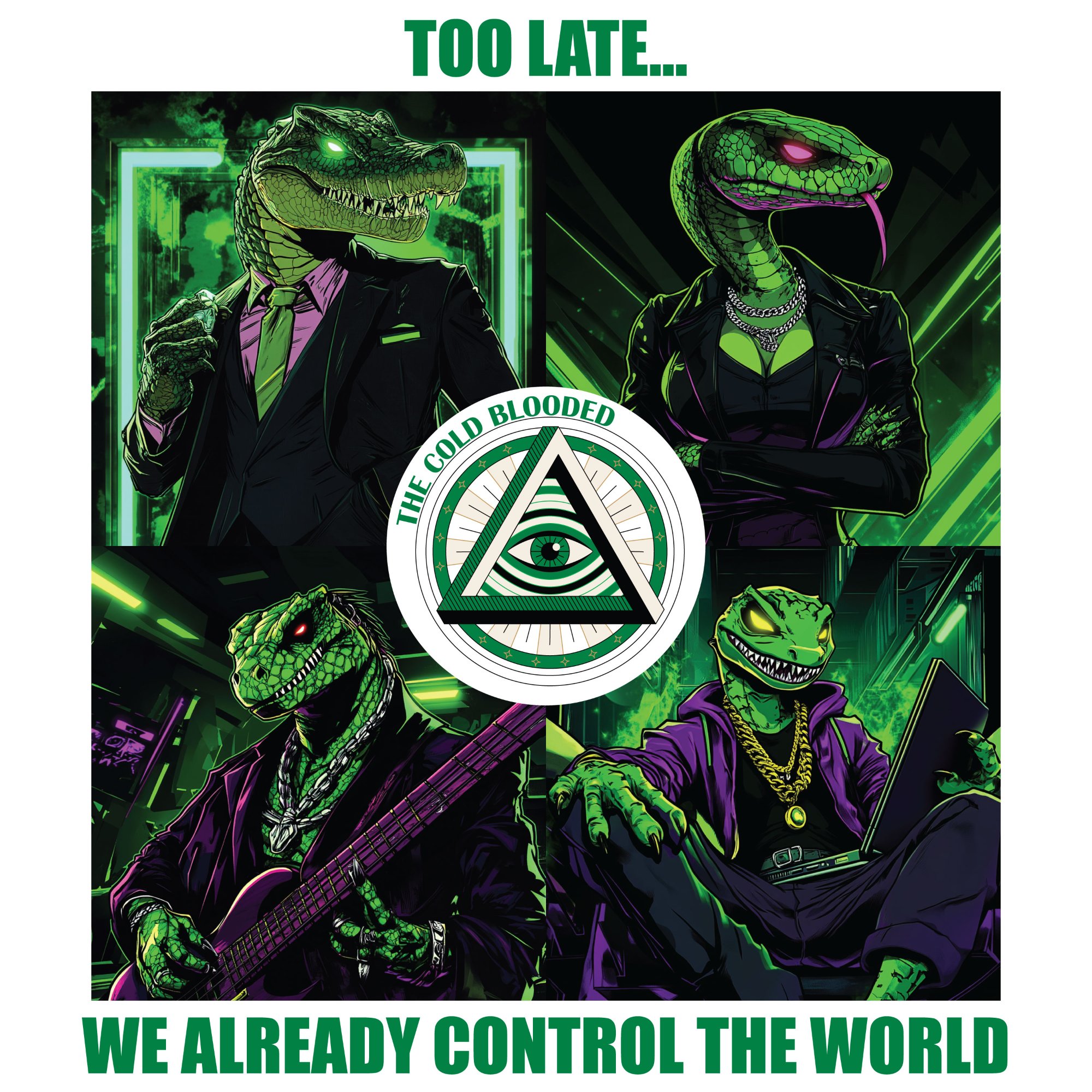 Too Late... We Already Rule The World